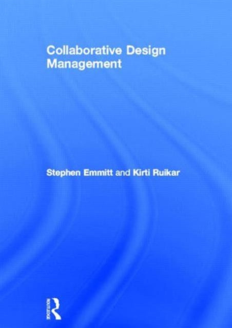 Book cover of: Collaborative Design Management. By: Stephen Emmitt