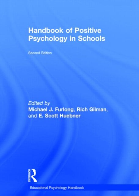 Book cover of: Handbook of Positive Psychology in Schools. By: Michael J. Furlong