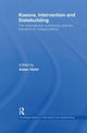 Book cover of: Kosovo, Intervention and Statebuilding. By: Aidan Hehir