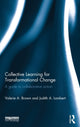 Book cover of: Collective Learning for Transformational Change. By: Valerie A. Brown