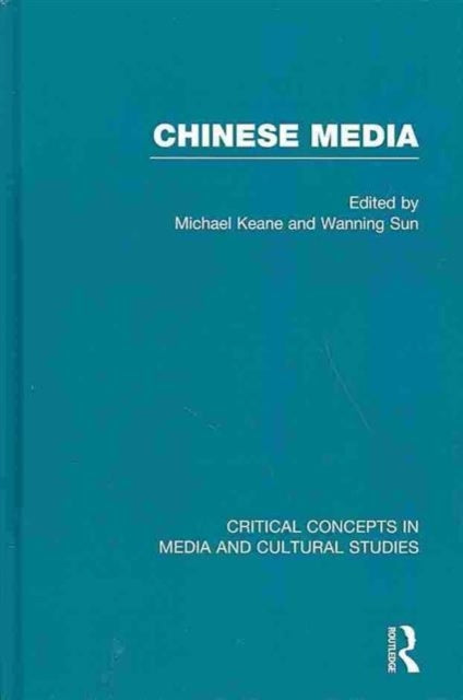 Book cover of: Chinese Media. By: Michael Keane
