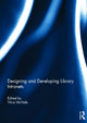 Book cover of: Designing and Developing Library Intranets. By: Nina McHale