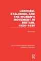 Book cover of: Leninism, Stalinism, and the Women's Movement in Britain, 1920-1939. By: Sue Bruley