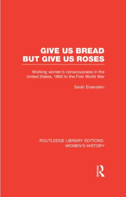 Book cover of: Give Us Bread but Give Us Roses. By: Sarah Eisenstein