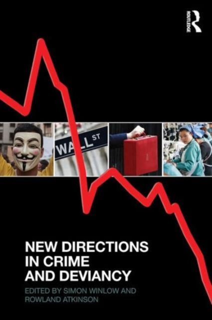 Book cover of: New Directions in Crime and Deviancy. By: Simon Winlow