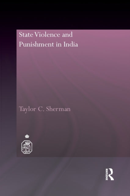 Book cover of: State Violence and Punishment in India
