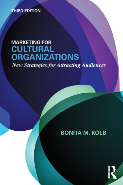 Book cover of: Marketing for Cultural Organizations. By: Bonita M. Kolb