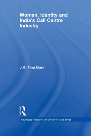 Women, Identity and India's Call Centre Industry