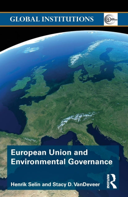 Book cover of: European Union and Environmental Governance. By: Henrik Selin