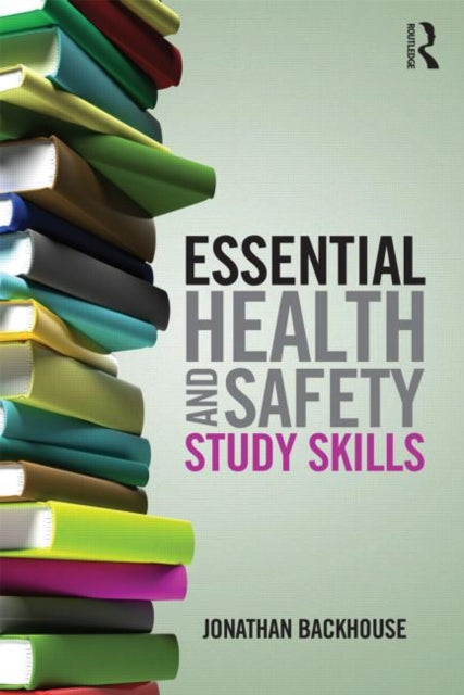 Book cover of: Essential Health and Safety Study Skills. By: Jonathan Backhouse