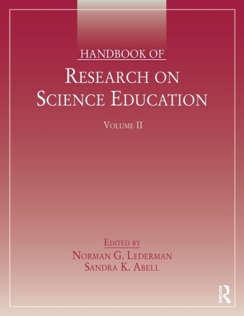 Book cover of: Handbook of Research on Science Education, Volume II
