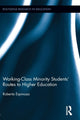 Book cover of: Working-Class Minority Students' Routes to Higher Education. By: Roberta Espinoza