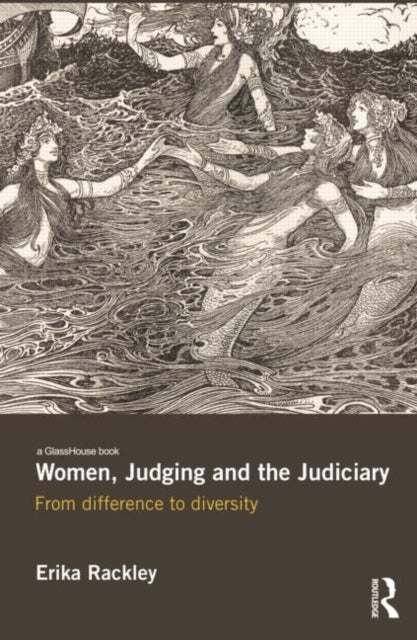 Book cover of: Women, Judging and the Judiciary. By: Erika Rackley
