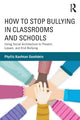 Book cover of: How to Stop Bullying in Classrooms and Schools. By: Phyllis Kaufman Goodstein