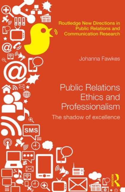 Book cover of: Public Relations Ethics and Professionalism. By: Johanna Fawkes