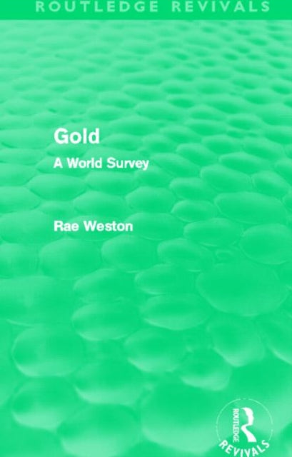 Book cover of: Gold (Routledge Revivals). By: Rae Weston