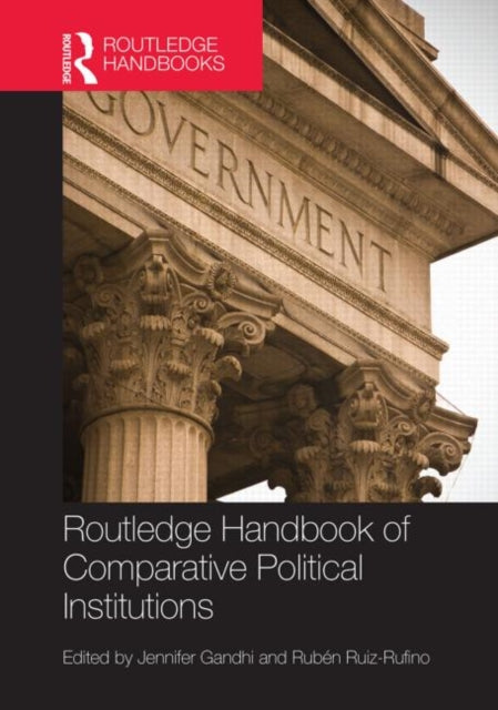 Book cover of: Routledge Handbook of Comparative Political Institutions. By: Jennifer Gandhi