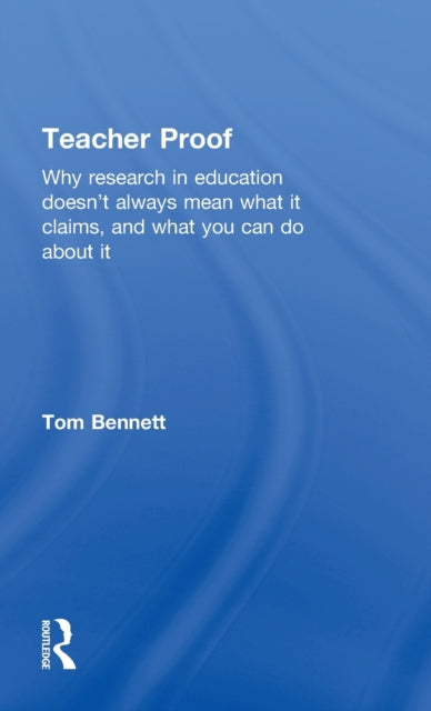 Book cover of: Teacher Proof. By: Tom Bennett