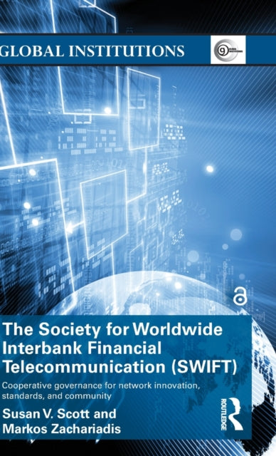 The Society for Worldwide Interbank Financial Telecommunication (SWIFT)