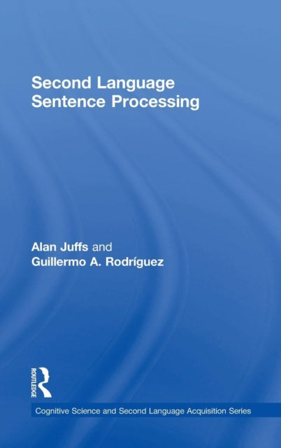 Book cover of: Second Language Sentence Processing. By: Alan Juffs