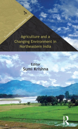 Agriculture and a Changing Environment in Northeastern India