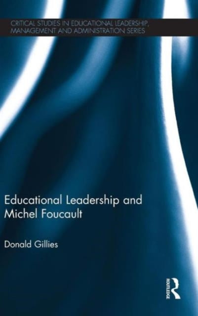 Book cover of: Educational Leadership and Michel Foucault