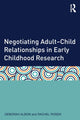 Book cover of: Negotiating Adult-Child Relationships in Early Childhood Research. By: Deborah Albon