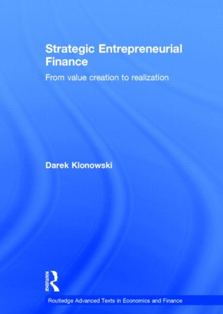 Book cover of: Strategic Entrepreneurial Finance. By: Darek Klonowski