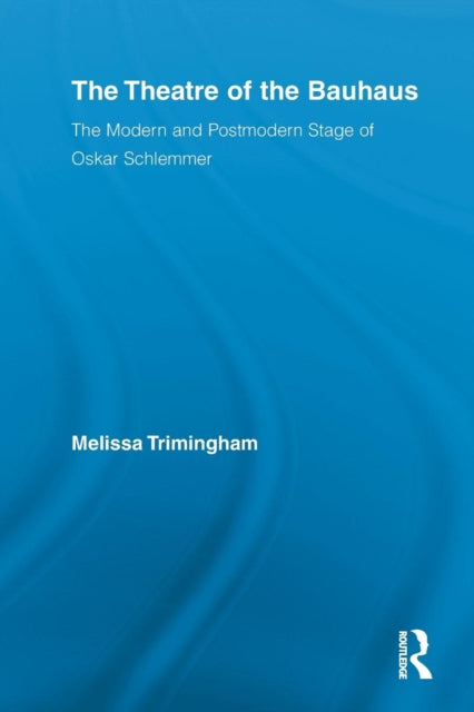 Book cover of: Theatre of the Bauhaus