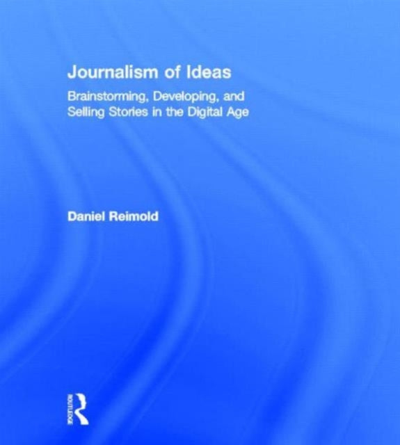 Book cover of: Journalism of Ideas. By: Daniel Reimold