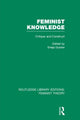 Book cover of: Feminist Knowledge (RLE Feminist Theory)