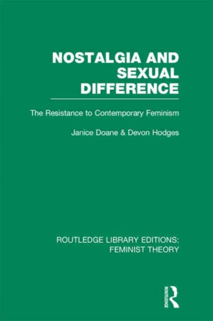 Book cover of: Nostalgia and Sexual Difference (RLE Feminist Theory). By: Janice Doane