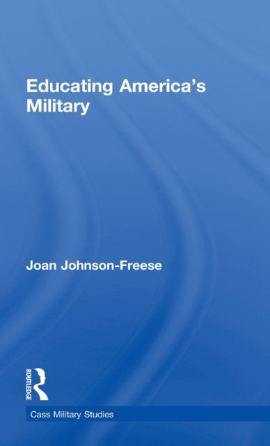 Book cover of: Educating America's Military. By: Joan Johnson-Freese