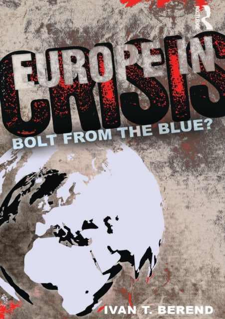 Book cover of: Europe in Crisis. By: T. Iván Berend