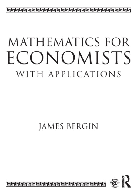 Book cover of: Mathematics for Economists with Applications. By: James Bergin