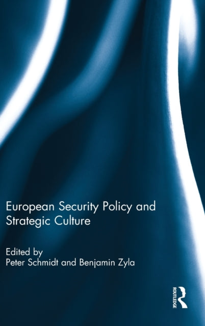 Book cover of: European Security Policy and Strategic Culture. By: Peter Schmidt