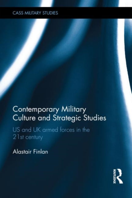 Book cover of: Contemporary Military Culture and Strategic Studies