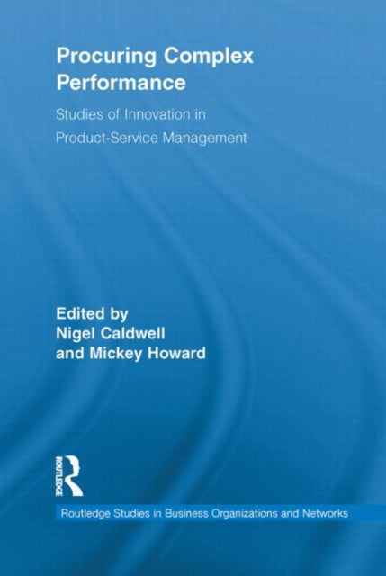 Book cover of: Procuring Complex Performance. By: Nigel Caldwell