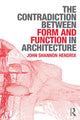 Book cover of: Contradiction Between Form and Function in Architecture. By: John Hendrix