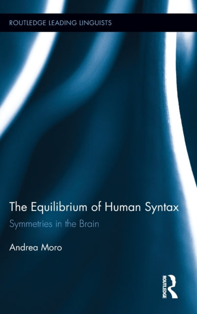 Book cover of: Equilibrium of Human Syntax. By: Andrea Moro