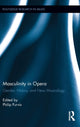 Book cover of: Masculinity in Opera