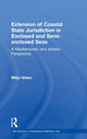 Book cover of: Extension of Coastal State Jurisdiction in Enclosed or Semi-Enclosed Seas. By: Mitja Grbec