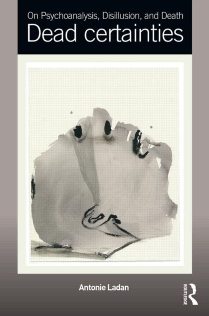 Book cover of: On Psychoanalysis, Disillusion, and Death