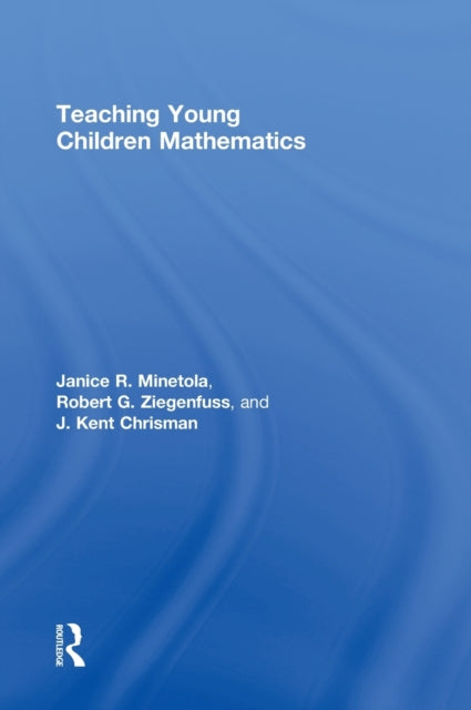 Book cover of: Teaching Young Children Mathematics. By: Janice Minetola