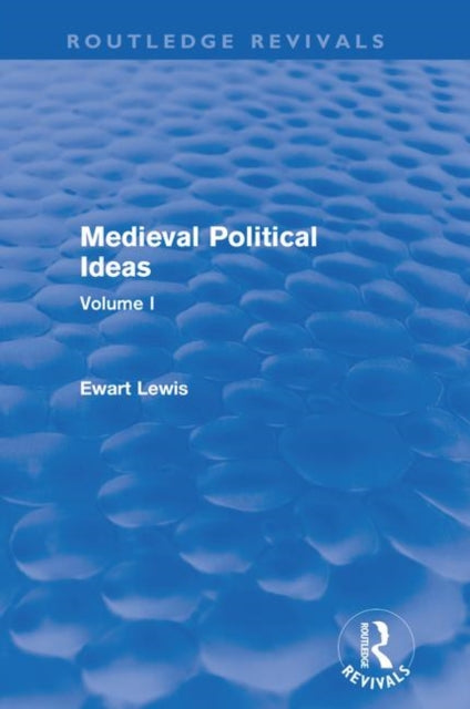 Book cover of: Medieval Political Ideas (Routledge Revivals). By: Ewart Lewis
