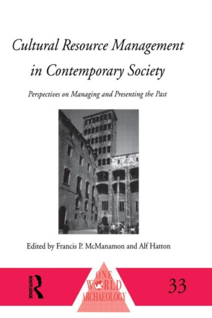 Book cover of: Cultural Resource Management in Contemporary Society. By: Alf Hatton