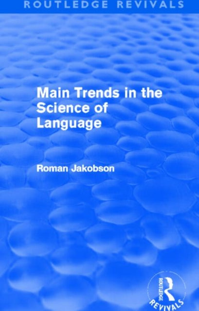 Book cover of: Main Trends in the Science of Language (Routledge Revivals). By: Roman Jakobson