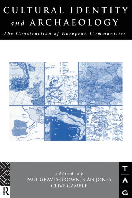 Book cover of: Cultural Identity and Archaeology. By: C. S. Gamble