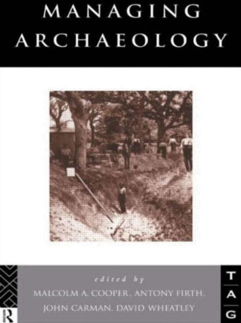 Book cover of: Managing Archaeology. By: John Carman