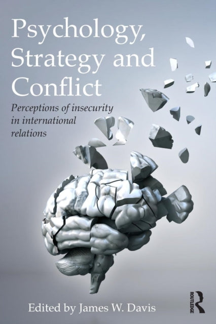 Book cover of: Psychology, Strategy and Conflict. By: Davis, James W.